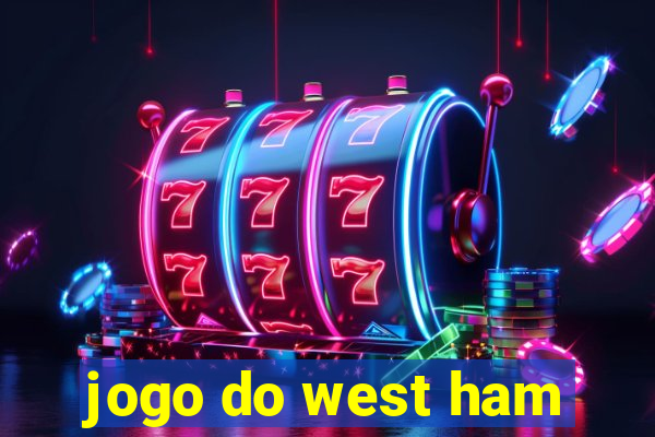 jogo do west ham